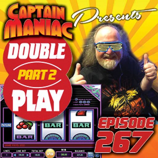Episode 267 / Double Play Part Two