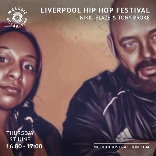 Liverpool Hip Hop Festival with Nikki Blaze & Tony Broke (June '23)
