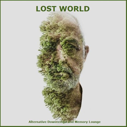 Lost World - Alternative Downtempo & Memory Lounge