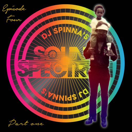 DJ Spinna Sound Spectrum (Episode 4, Special Birthday Show and Tribute to Pops)
