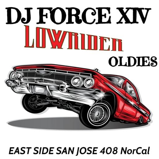 DJ FORCE XIV SAN JOSE SUPER RARE LOWRIDER BARRIO OLDIES NorCal 408