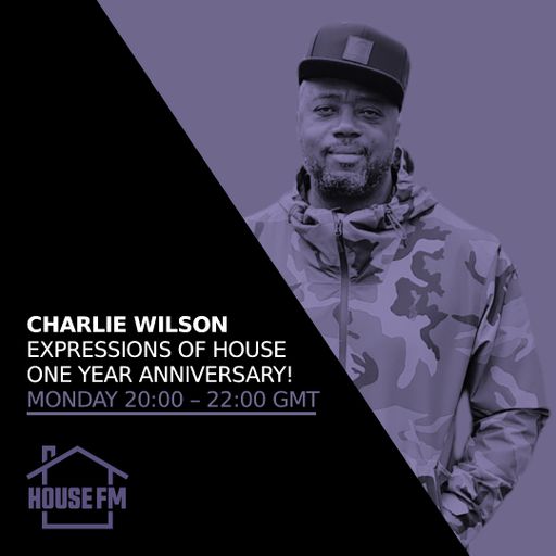 Charlie Wilson - Expressions of House - One Year Anniversary! 16 FEB 2026