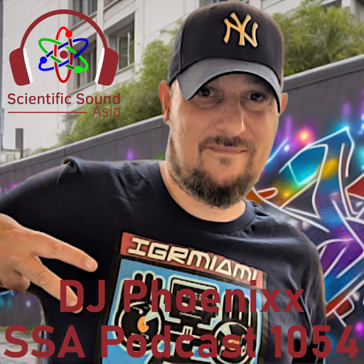 Scientific Sound Asia Podcast 1054 is 'Mixtape Addict DJs' DJ Phoenixx with Flamin' Hip Hop 5.