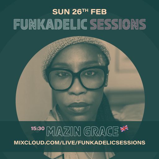 MaZin Grace - Funkadelic Sessions - 26-FEB-2023