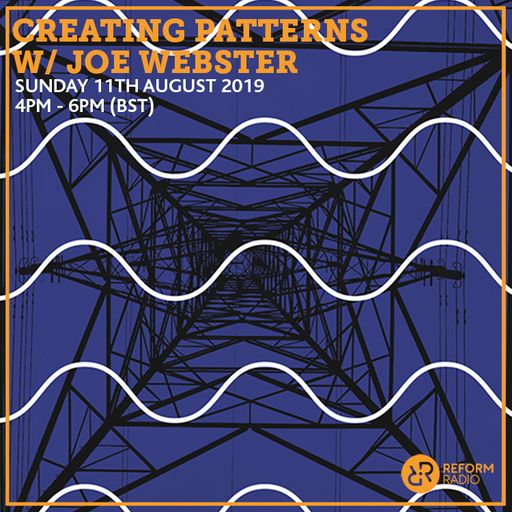 Creating Patterns w/ Joe Webster 11th August 2019