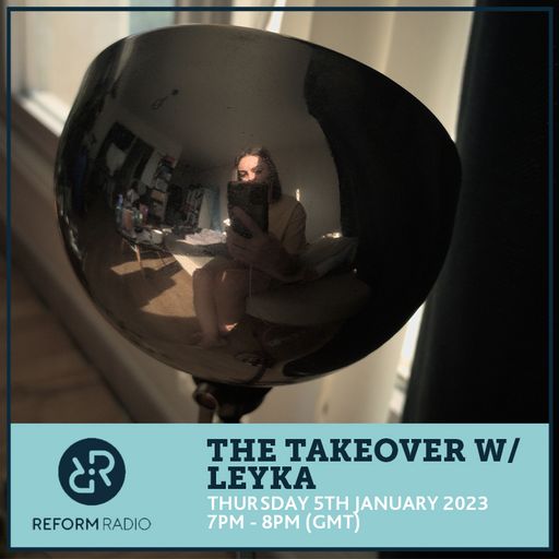 The Takeover w/ Leyka 5th January 2023