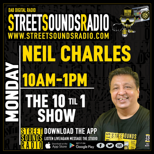 The 10 Til 1 Show with Neil Charles on Street Sounds Radio 1000-1300 18/07/2022