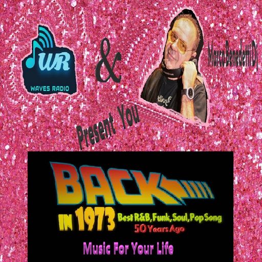 MARCO BENEDETTI for Waves Radio - Back in 1973 -50 Years Ago #4