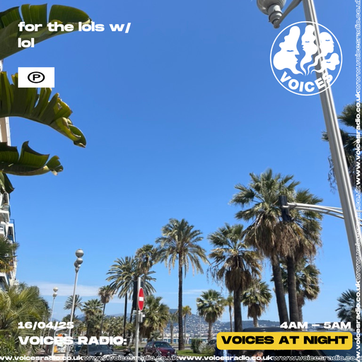for the lols w/ lol - 16/04/25 - Voices Radio