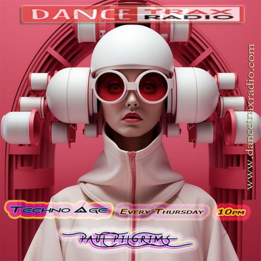 Techno Age #016 ~ Paul Pilgrims for Dance Trax Radio (NL) 2K24