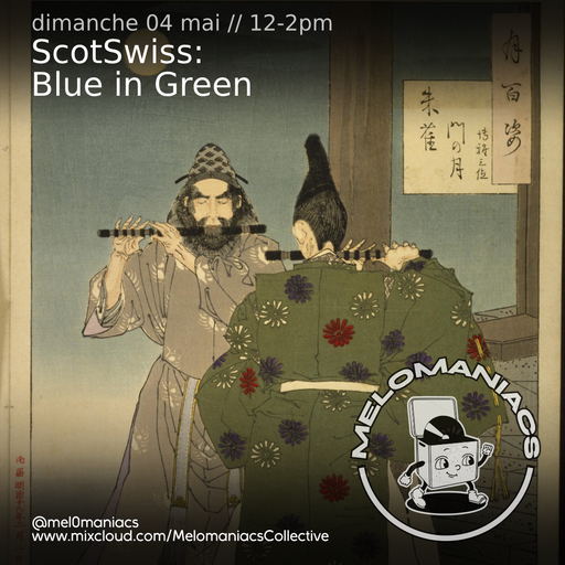 ScotSwiss // Blue in Green // 4 mai 2025 // Melomaniacs Live