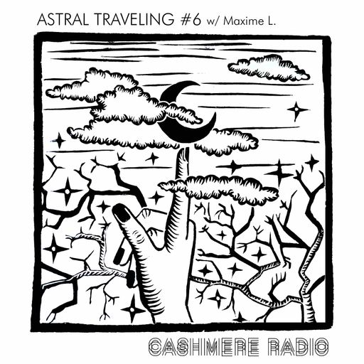 Astral Traveling #6 w/ Maxime L. 15.10.2020