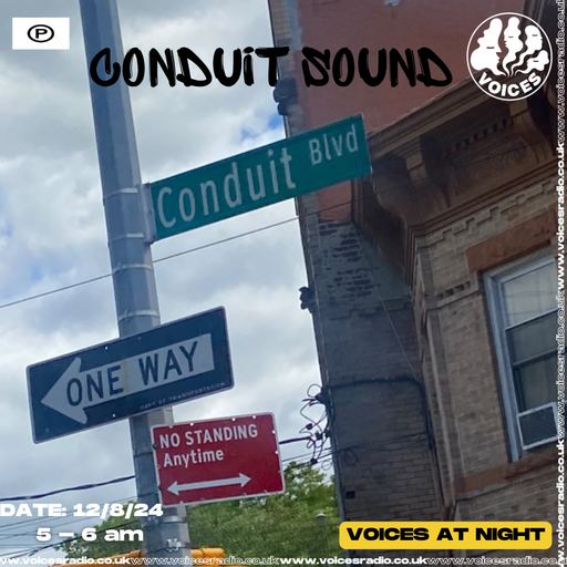 Conduit Sound - 12/08/24 - [Voices Radio]