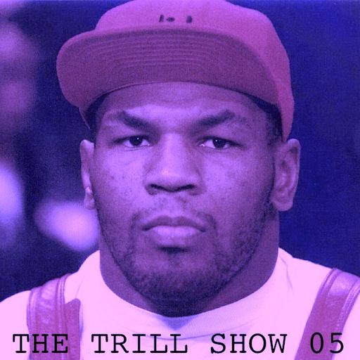 The Trill Show 05 - 18/10/2012