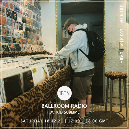 Ballroom Radio with Kid Sublime - 18.12.2021