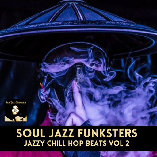 Soul Jazz Funksters - Jazzy Chill Hop Beats Vol 2