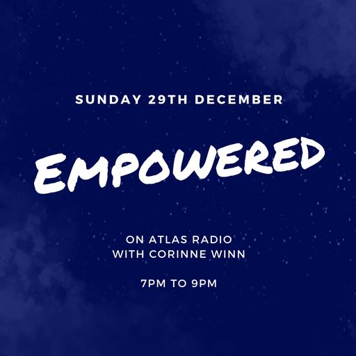 Empowered Radio Show - Corinne Winn - End of Year Show - Sunday 29th December
