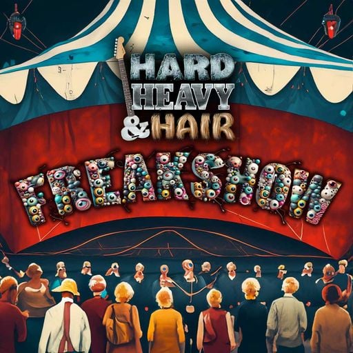 434 - Freakshow - The Hard, Heavy & Hair Show with Pariah Burke