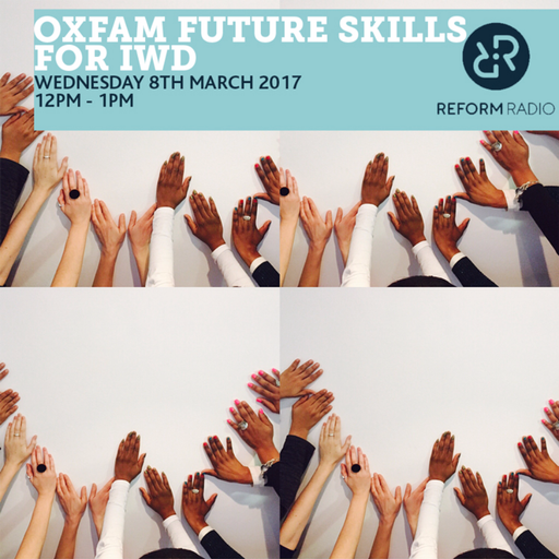 Oxfam Future Skills for IWD 8th March 2017