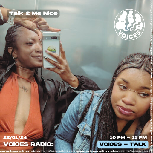 Talk 2 Me Nice - 26/02/24 - Voices Radio