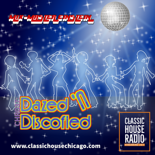 CHR037: Dazed 'N Discofied