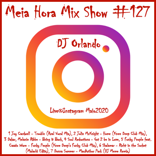 MHMS-127-Orlando-Live @ Instagram Maio2020