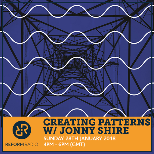 Creating Patterns w/ Jonny Shire 28th January 2018