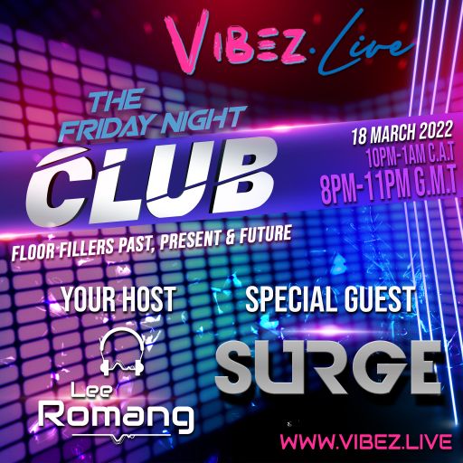 The Friday Night Club: Guest SURGE - 18.03.22