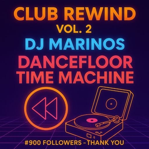 Club Rewind Vol.2 – DJ Marinos (Dancefloor Time Machine) July 2025