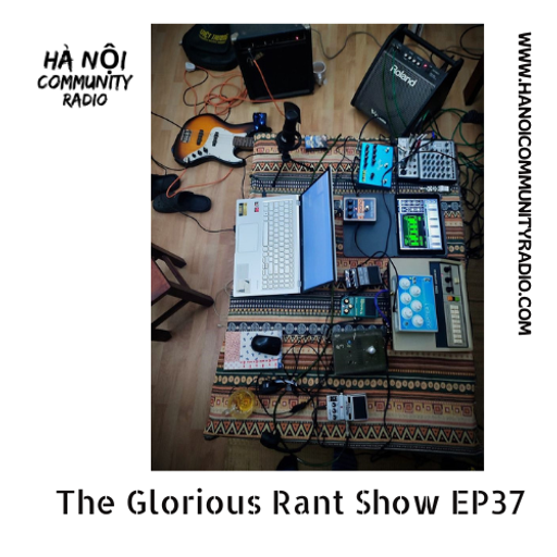 The Glorious Rant Show Ep37 21.04.2023