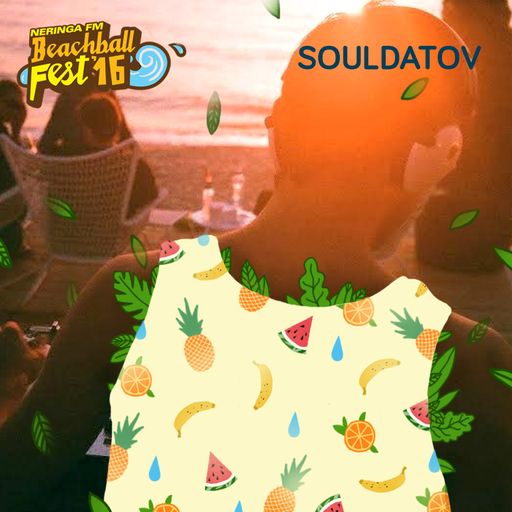 Neringa FM Beachball FEST'16 Promo MIX #3: SOULDATOV
