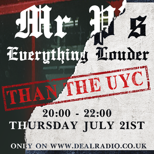Mr P,s Everything Louder UYC Takeover Broadcast Date 21/07/2022