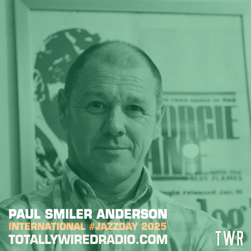 Get Yourself Together - Jazz for Moderns ~ Paul Smiler Anderson #JazzDay ~ 29.04.25