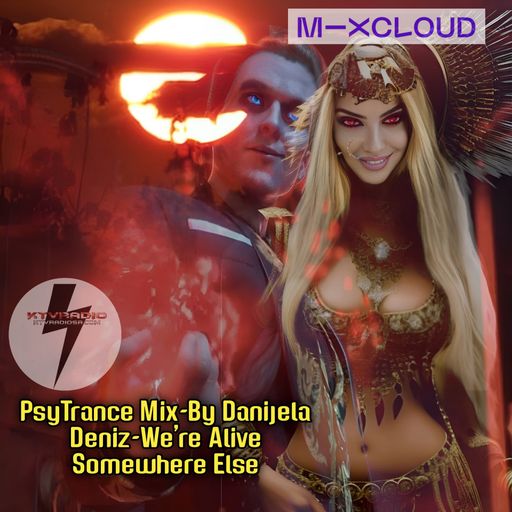 PsyTrance Mix -Were Alive Somewhere Else-by Danijela Deniz.