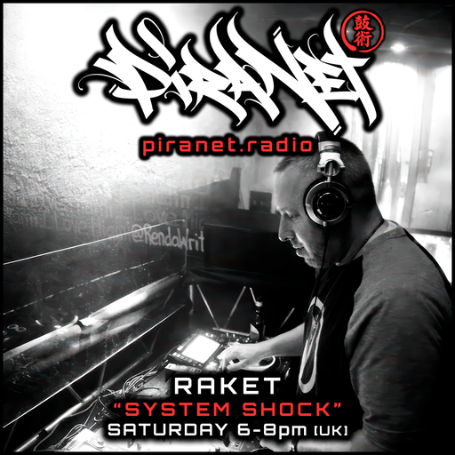 PIRANET - RAKET - SYSTEM SHOCK - 002 - [APRIL-18TH-2026]