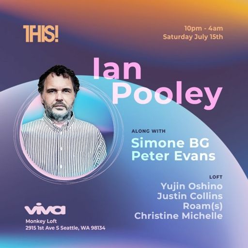Ian Pooley at "This!" @ Monkey Loft (Seattle - USA) - 15 July 2023