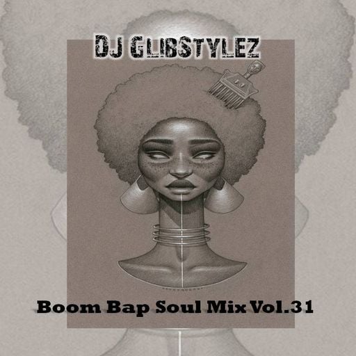DJ GlibStylez - Boom Bap Soul Mix Vol.31 (Chilled Hip Hop & Soul)