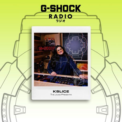G-SHOCK Radio - The Juice Presents... K-SLICE - 12/10
