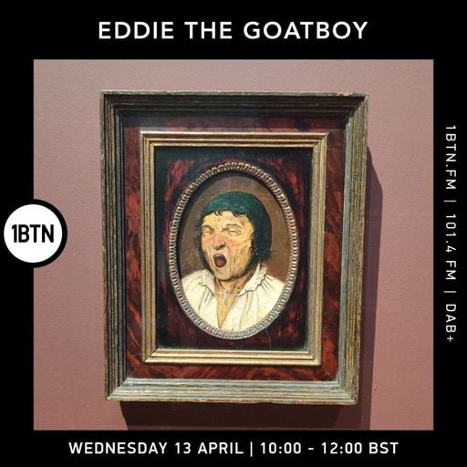Eddie The Goatboy - 13.04.2022