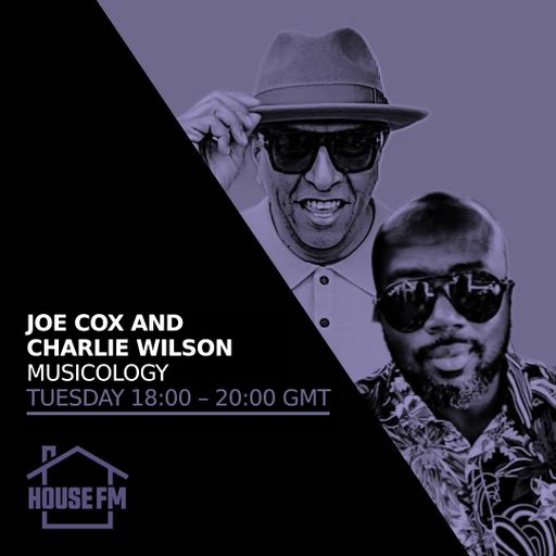 Joe Cox & Charlie Wilson - The Musicology Show 15 OCT 2024