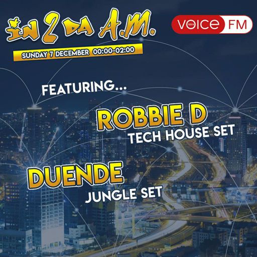 Robbie-D Guest Mix for 'iN 2 DA A.M' on Voice FM 07/12/25