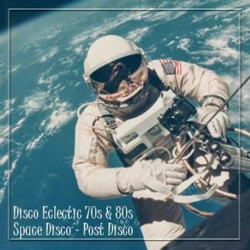 Disco Eclectic - 70s Disco, Space Disco & Early 80s Post Disco From The Crates