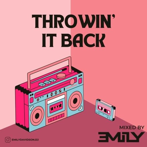 ƎMiLY - Throwin' It Back