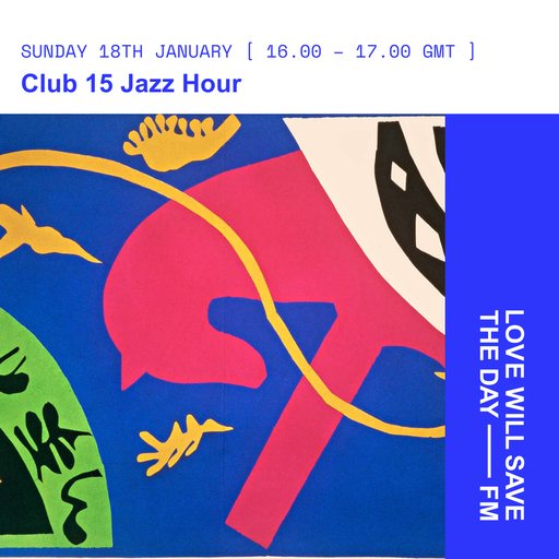 2026-01-18 Club 15 Jazz Hour - Club 15 | LWSTD-FM