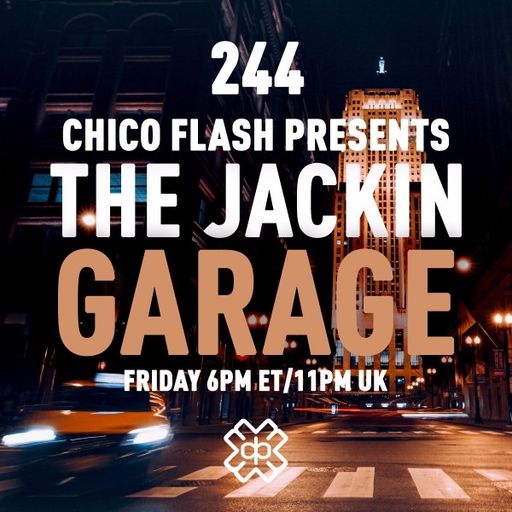 Chico Flash - The Jackin’ Garage (10/11/23)