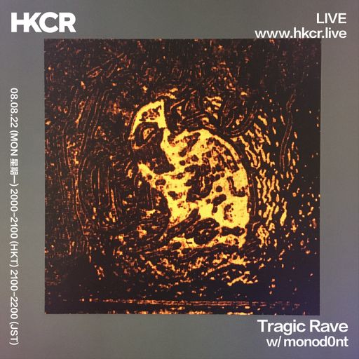 Tragic Rave w/ monod0nt - 08/08/2022