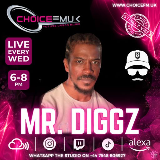 Strictly Vibes With MR Diggz On Choice FM UK 07/11/24