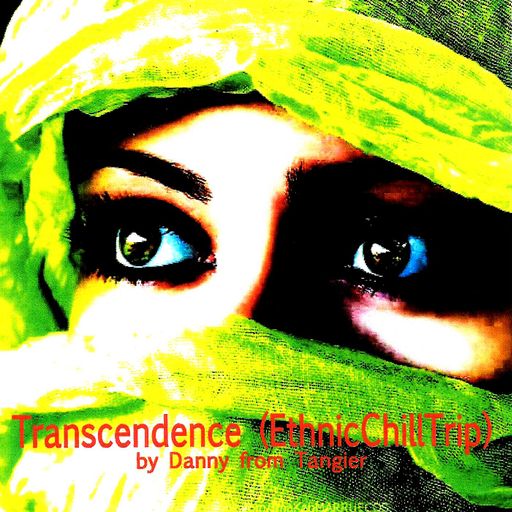 Transcendence (EthnicChillTrip)