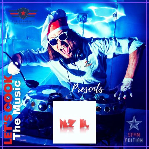 LETS COOK THE MUSIC PRESENTS MzH. COLLAB SPYMBOYS