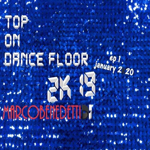Top on Dance Floor 2k19 part 1